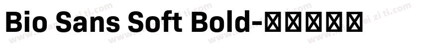 Bio Sans Soft Bold字体转换